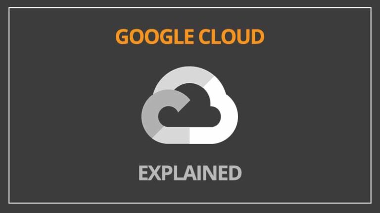 Google Cloud explained